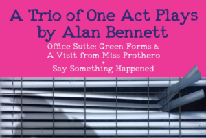 Picture of office blind with text A Trio of One Act Plays by Alan Bennett