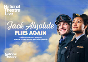 Cinema poster for National Theatre Live: Jack Absolute Flies Again